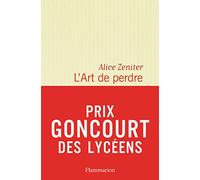 L' Art de perdre - Prix Littéraire Le Monde 2017 Prix des Libraires de Nancy - Le Point