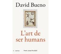 L Art De Ser Humans (premi Josep Pla 2025)