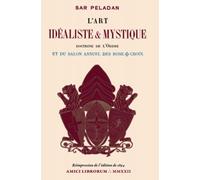 L’Art idéaliste et mystique: Doctrine de l’Ordre et du Salon annuel des Rose✠Croix