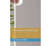 L’arte Antica, La Floriterapia: I Fiori di Bach (Siris 3.0)