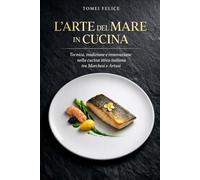 L’arte del mare in cucina