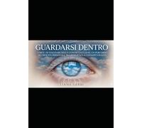 L’Arte di Viaggiare nella Conoscenza di Sé: Un percorso di crescita personale tra resilienza e consapevolezza e libertà interiore (L’Artigianato dell’Anima Percorsi di Rinascita Consapevole.)