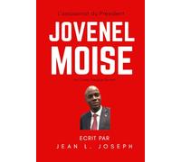 L’ASSASSINAT DU PRÉSIDENT JOVENEL MOISE: Un Crime Presque Parfait