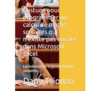 L’astuce pour programmer un calcul de maths scolaires qui n’existe pas encore dans Microsoft Excel: La linéarisation trigonométrique simplifiée