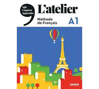 L atelier. A1. Livre. Per le Scuole superiori. Con DVD-ROM: Méthode de français - 9782278092284