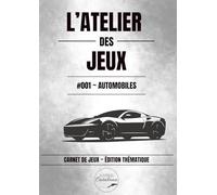 L’Atelier des Jeux : Sport Automobile: 001 Automobiles - Jeux cérébraux pour adultes, quiz, mots mêlés et défis auto