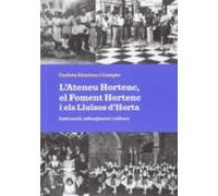 L Ateneu Hortenc El Foment Hortenc I Els Lluïsos D Horta. Instruccio E