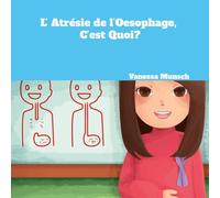 L’Atrésie de l’Oesophage, C’est Quoi?
