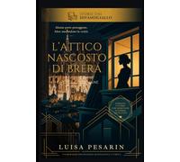 L’Attico Nascosto di Brera: La luce che rimane (Storie dal Divano Giallo)