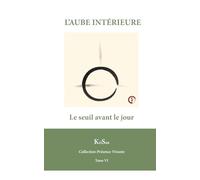 L’AUBE INTÉRIEURE: Le seuil avant le jour (Collection Présence Vivante)