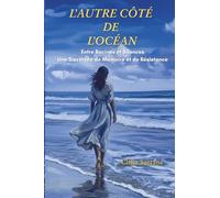 L’Autre Côté de l’Océan: Entre Racines et Silences, une Traversée de Mémoire et de Résistance