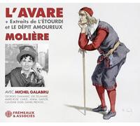 L’AVARE + EXTRAITS DE L’ÉTOURDI ET LE DÉPIT AMOUREUX - MOLIÈRE