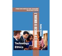 L’AVENIR A BESOIN D’ÉTHIQUE: L’éthique comme modèle pour l’avenir : Responsabilité dans un monde en mutation