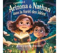 L’aventure d’Arizona & Nathan dans la Forêt des Idées