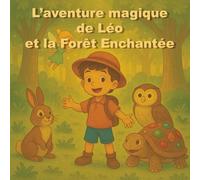 L’aventure magique de Léo et la Forêt Enchantée