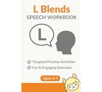 L-Blends Speech Workbook: A Fun and Structured Articulation Workbook for Children Ages 3-7 (Sounds for Speech Development)