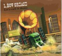 L.Bow Grease - Let's call it home