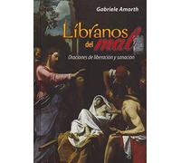 L?branos Del Mal: Oraciones De Liberaci?n y Sanaci?n