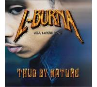 L-Burna (a.K.a. Layzie Bone) - Thug By Nature