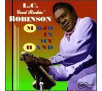 L.C. "Good Rockin'" Robinson - Mojo in My Hand
