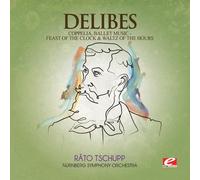 L. Delibes - Coppelia / Feast of Clock & Waltz of Hours