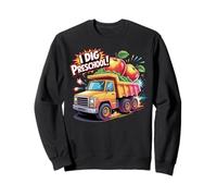 l Dig Preschool Dump Truck First Day of School Sudadera