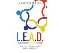 L.E.A.D.: The Art of Followership and Leadership