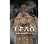 L.É.ã.O: A Goodbye, No There Is a God, Yes.