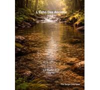 L’Écho Des Anciens - Acte 2: La Pierre d’Or - Tome14 - Histoires pour enfants sur la nature, courage et aventure familiale dans la Forêt d’Or (BB Joe - La Forêt d'Or)