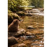 L’Écho Des Anciens - Acte 2: Un petit geste suffit Tome 13 (BB Joe - La Forêt d'Or)