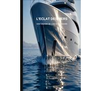 L’Eclat des Mer: Une odyssée de luxe et de sérénité