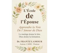 L' École de L'Épouse: Apprendre la Voie de l'Amour de Dieu