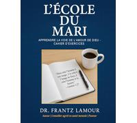 L' École du Mari: Apprendre la Voie de l'Amour de Dieu-Cahier D'Exercices