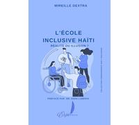 L’école inclusive en Haïti : Réalité ou illusion ?