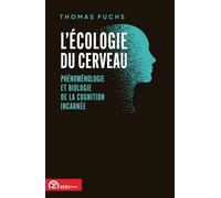 L’écologie du cerveau: Phénoménologie et biologie de la cognition incarnée (Zeta Books)