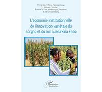 L’économie institutionnelle de l’innovation variétale du sorgho et du mil au Burkina Faso (Harmattan Burkina Faso)