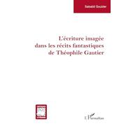 L’écriture imagée dans les récits fantastiques de Théophile Gautier