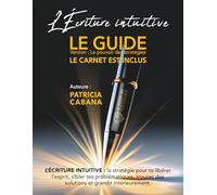 L’écriture intuitive : Version Le pouvoir des stratégies: 5 méthodes d’écriture pour libérer tes pensées, comprendre tes émotions et transformer ta ... introspectives et 365 citations positives
