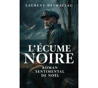 L’ÉCUME NOIRE: Roman sentimental Feel-Good de Noël (Livres de Noël / Contes pour les tout-petits / Romance, Drame et Thriller, livres de cuisine)