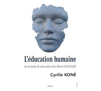 L’éducation humaine. Jeu et quête de sens selon Jean-Pierre GUINGANÉ
