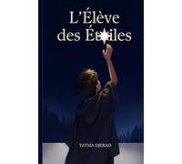L Élève des Etoiles: Un roman de magie et de courage
