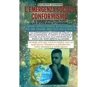 L’EMERGENZA SOCIALE CONFORMISMO: Un invito alla riflessione - Per una visione analitica della realtà