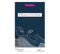 L’Encre et la Chair (Témoignages Poétiques)