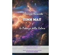L’energia nascosta: TINH MẬT: La Potenza della Calma