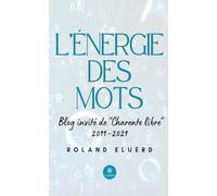 L’énergie des mots - Blog invité de « Charente libre » 2011-2021