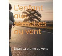 L’enfant aux semelles au vent