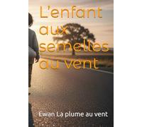 L’enfant aux semelles au vent