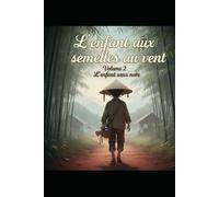L’enfant aux semelles au vent volume 2: L’enfant sans nom