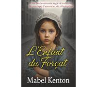 L’Enfant du Forçat: Une bouleversante saga victorienne de courage, d’amour et de rédemption
