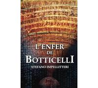 L’ENFER DE BOTTICELLI: 1 (Les Maîtres Maudits)